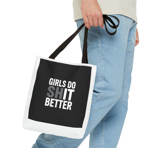 Girls Do Shit Better - Tote Bag