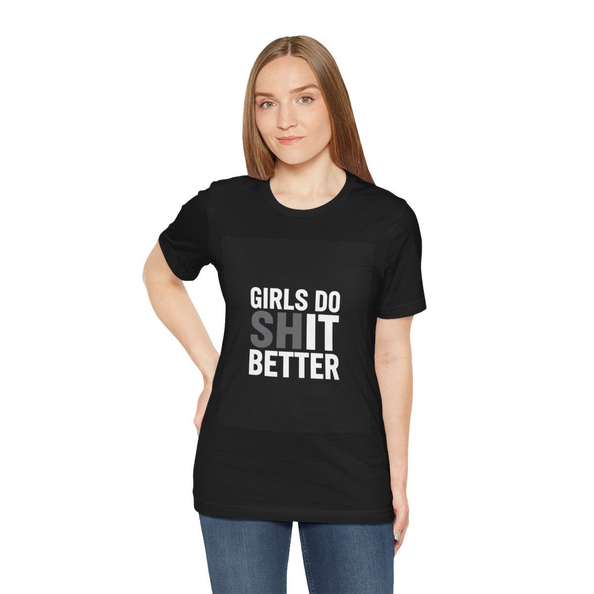 Girls Do Shit Better - Women's T-Shirt